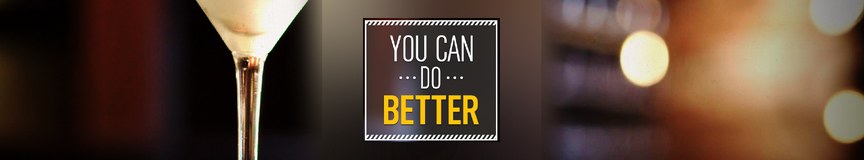 You Can Do Better